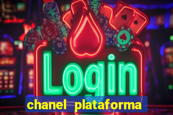 chanel plataforma de jogo